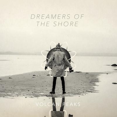 Dreamers Of The Shore By Volcan Peaks, Cody Francis's cover