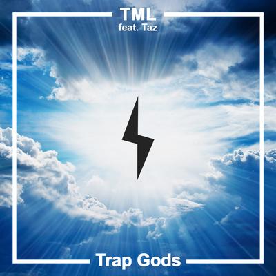 Trap Gods (Original Mix) By TML, Taz's cover