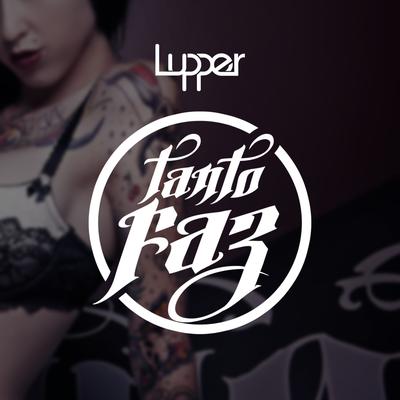 Tanto Faz By Lupper's cover