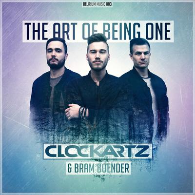 The Art of Being One (Original Mix) By Clockartz, Bram Boender's cover
