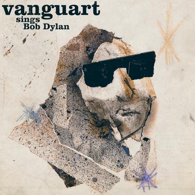 Vanguart Sings Bob Dylan's cover