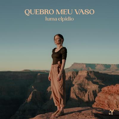 Quebro Meu Vaso By Luma Elpidio's cover