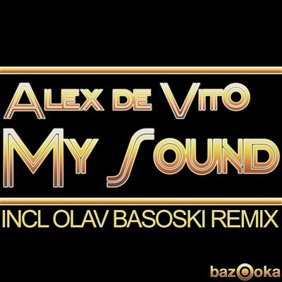 My Sound (Olav Basoski Remix) By Alex De Vito, Olav Basoski's cover