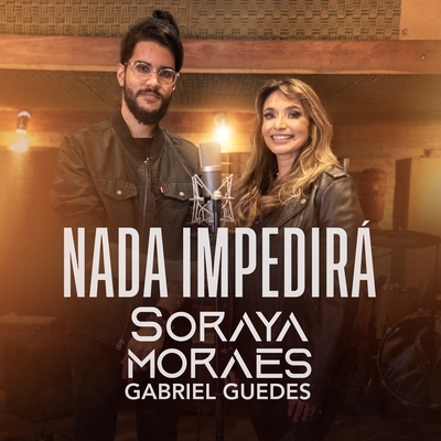 Nada Impedirá By Soraya Moraes, Gabriel Guedes de Almeida's cover