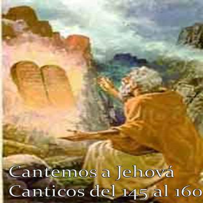 Cantemos a Jehová (Canticos del 145 al 160)'s cover