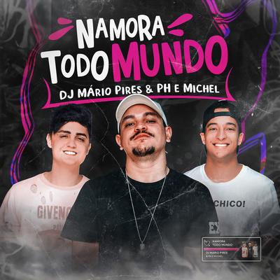 Namora Todo Mundo By DJ Mario, PH e Michel's cover