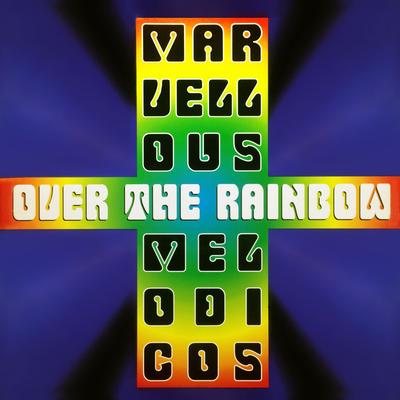 Over the Rainbow (Club Mix) By Marvellous Melodicos's cover