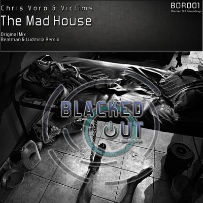 The Mad House (Beatman & Ludmilla Remix) By Ludmilla, Chris Voro, Victims, Beatman's cover