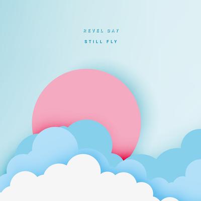 Still Fly By Revel Day's cover