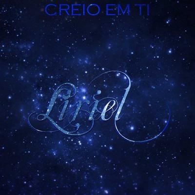 Creio em Ti By Liriel's cover