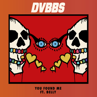 You Found Me By Belly, DVBBS's cover