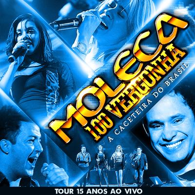 24 Horas (Ao Vivo) By Moleca 100 Vergonha's cover