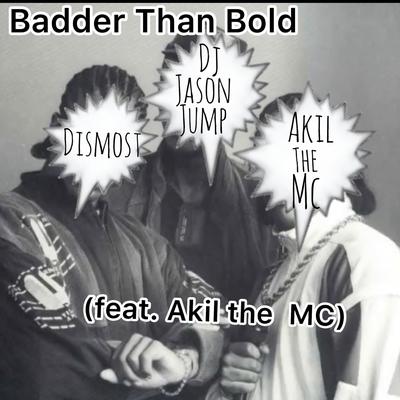 Badder Than Bold's cover