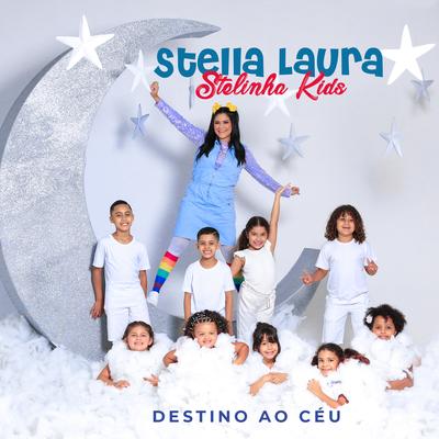Destino ao Céu (Playback) By Stella Laura's cover