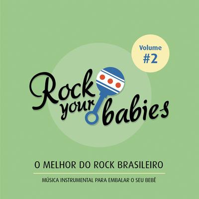 Somos Quem Podemos Ser ((Instrumental) [Originalmente Gravada em 1987 pelos Engenheiros do Hawaii]) By Rock Your Babies's cover