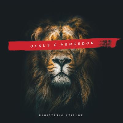 Jesus É Vencedor (Playback) By Ministério Atitude's cover