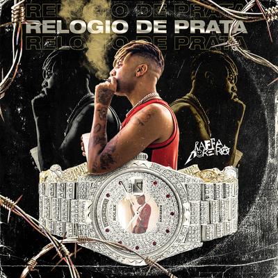 Relógio de Prata By Raffa Moreira's cover