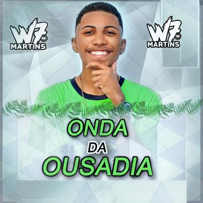 Onda da Ousadia By W7 MARTINS's cover