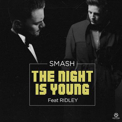 The Night is Young (Bodybangers Remix Edit) By Smash, Ridley, Bodybangers's cover