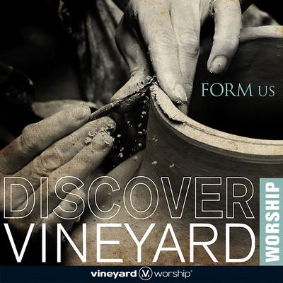 Discover Vineyard Worship: Form Us's cover