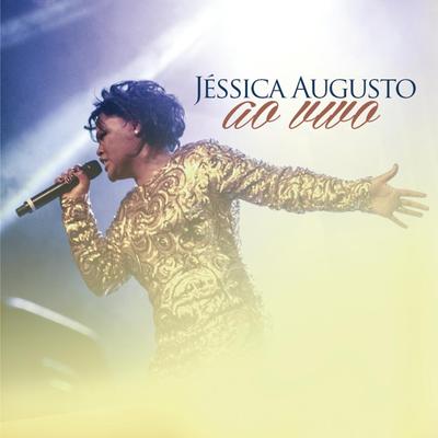 Ele Pode (Ao Vivo) By Jéssica Augusto's cover