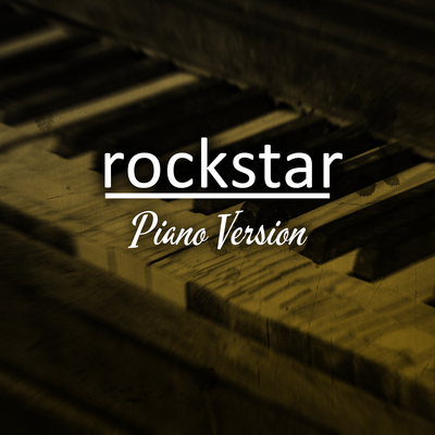 rockstar (Tribute to Post Malone, 21 Savage) (Piano Version)'s cover