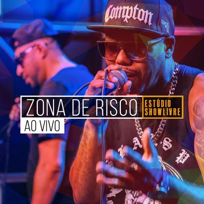 Homens Também Choram (Ao Vivo) By Zona De Risco's cover
