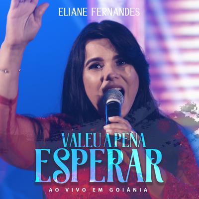 É a Presença (Ao Vivo) By Eliane Fernandes's cover