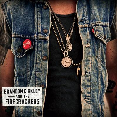 Brandon Kirkley and the Firecrackers's cover