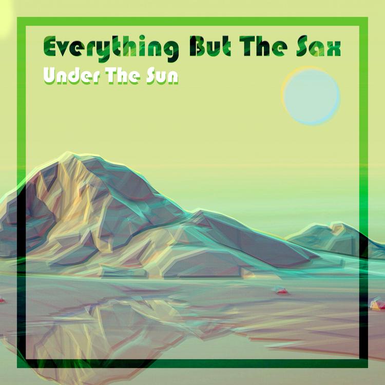 Everything but the sax's avatar image