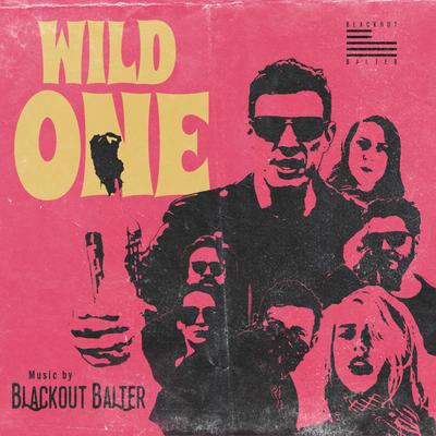 Wild One By Blackout Balter's cover