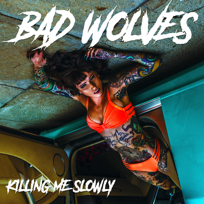 Killing Me Slowly By Bad Wolves's cover