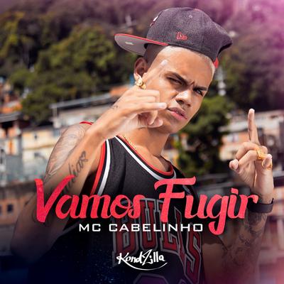 Vamos Fugir By MC Cabelinho's cover