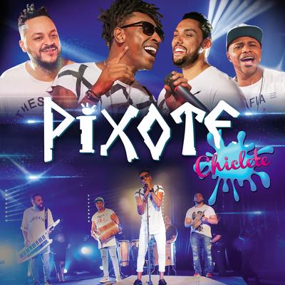 Chiclete By Pixote's cover