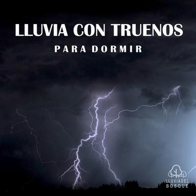 Lluvia Con Truenos para Dormir, Pt. 10 By Lluvia del Bosque's cover
