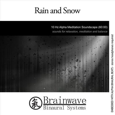 Rain and Snow By Brainwave Binaural Systems's cover