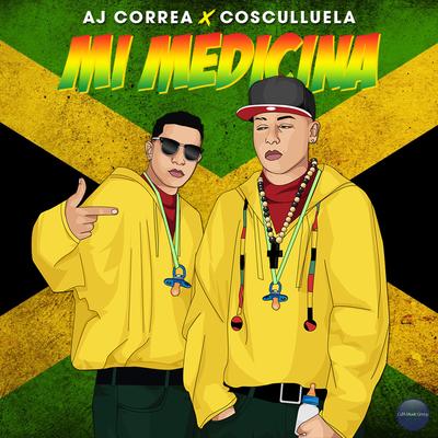 Mi Medicina By AJ Correa, Cosculluela's cover