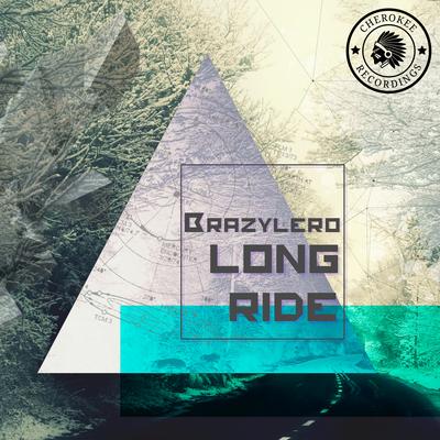 Long Ride (Original Mix) By Brazylero's cover