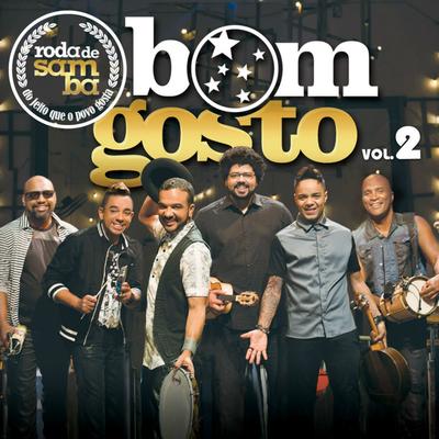 Roda de Samba do Bom Gosto, Vol. 2: Do Jeito Que o Povo Gosta (Ao Vivo)'s cover