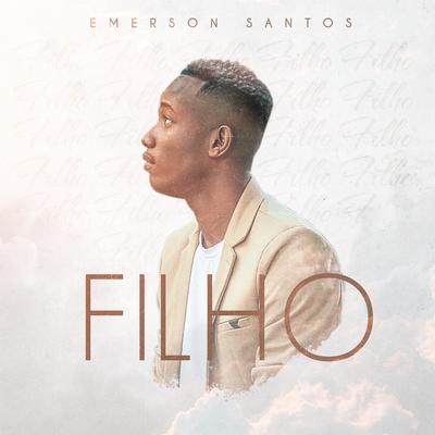 Filho (Ao Vivo) By Emerson Santos's cover