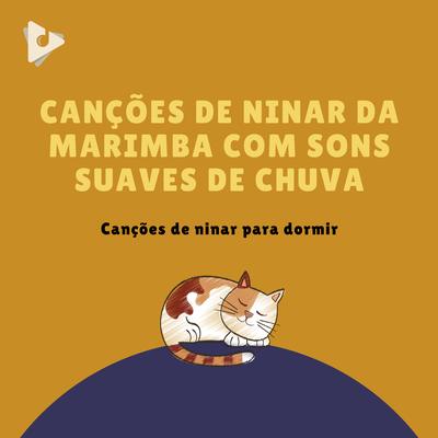 Ponte de Londres está caindo com chuva para dormir (Marimba Instrumental) By Canções de ninar para dormir's cover