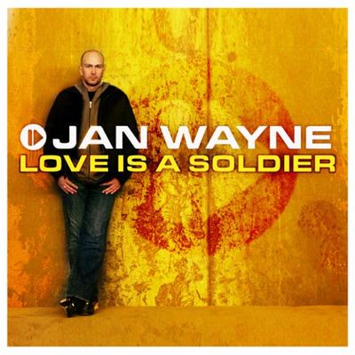 Love Is A Soldier (Radio Edit) By Jan Wayne's cover
