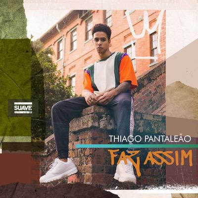 Faz Assim By Thiago Pantaleão's cover