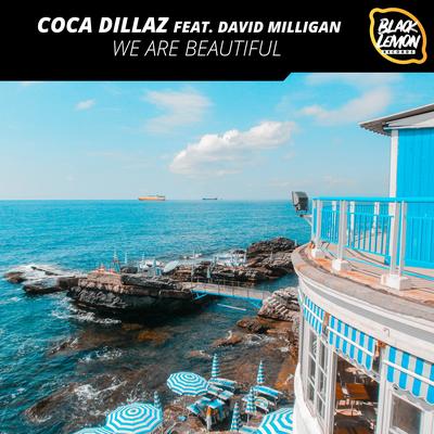 We Are Beautiful By Coca Dillaz, David Milligan's cover