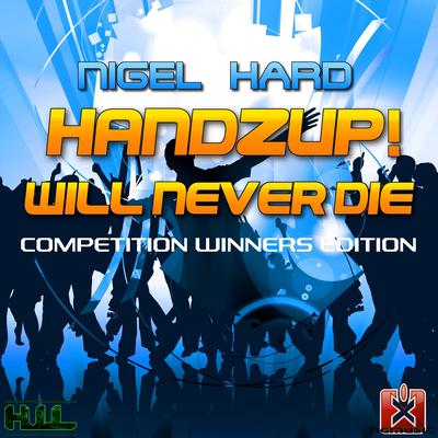 Handzup! Will Never Die (Competition Winners Edition)'s cover