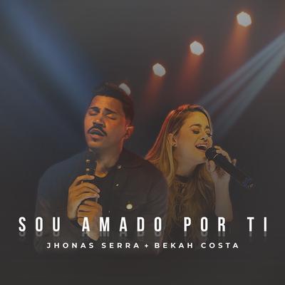 Sou Amado por Ti (Ao Vivo)'s cover