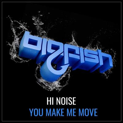 You Make Me Move (Original Mix)'s cover