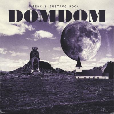 Dom Dom By GenX, Gustavo Koch's cover