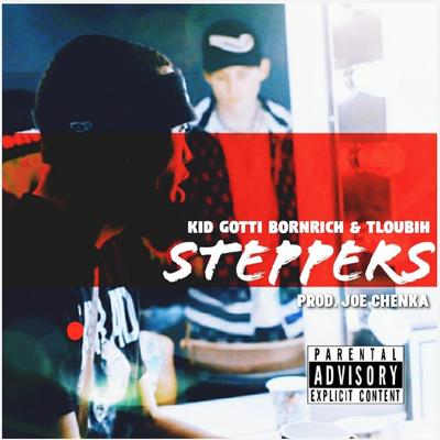 Steppers By Kid Gotti Born Rich, Tloubih's cover