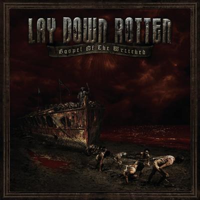 Gospel Of The Wretched By Lay Down Rotten's cover